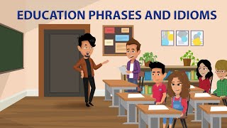 Education Phrases and Idioms [upl. by Ipoillak]