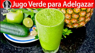 Jugo Verde para Adelgazar  VickyRecetaFacil [upl. by Kauppi592]