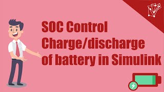 State Of Charge control of Lithiumion battery in MATLABSimulink [upl. by Idram]