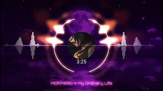 MONTERO x My Ordinary Life  Slowed [upl. by Cline]