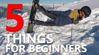 5 Things Beginner Snowboarders Need to Know [upl. by Sumahs]