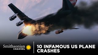 10 Infamous US Plane Crashes  Smithsonian Channel [upl. by Paxon]