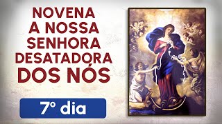 Novena a Nossa Senhora Desatadora dos Nós  7º dia [upl. by Atikal283]