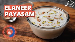 Elaneer Payasam Recipe  No Fire Cooking Tender Coconut Kheer  Fireless Cooking Recipes [upl. by Gupta]