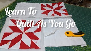 Learn To Quilt As You Go UPDATED VIDEO Link in description [upl. by Judon]