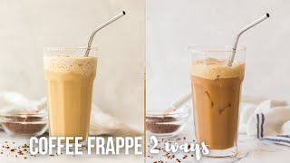 EASY Coffee Frappe 2 Ways  The Recipe Rebel [upl. by Otaner]