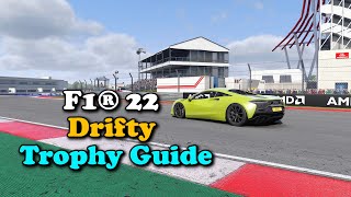 F1 22 Drifty Trophy Guide [upl. by Nreval328]