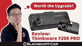 Is It Worth Upgrading to the Thinkware F200 PRO  BlackboxMyCar [upl. by Groscr269]