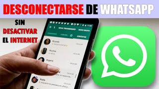 Desconectarse de WhatsApp Sin Apagar el Internet Sin Apagar el Celular y Sin Desinstalar WhatsApp [upl. by Htelimay769]