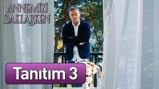 Annemizi Saklarken  Tanıtım 3 [upl. by Skrap]