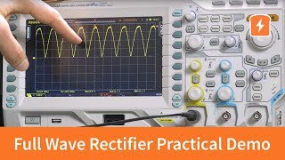 Full Wave Rectifier  Practical Demonstration  Basic Electronics [upl. by Omixam]