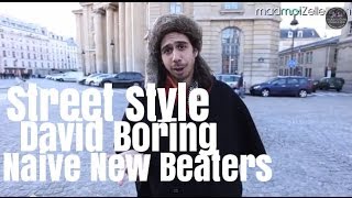 David Boring Naive New Beaters le Street Style [upl. by Enileme596]