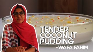 Tender Coconut Pudding RecipeEasy Pudding Recipe MALAYALAM  WAFA FAHIM [upl. by Ninnette456]