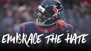 Jadeveon Clowney 2017 Embrace the Hate Houston Texans Highlights ᴴᴰ [upl. by Towers451]