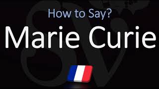 How to Pronounce Marie Curie CORRECTLY French Pronunciation [upl. by Annoel]