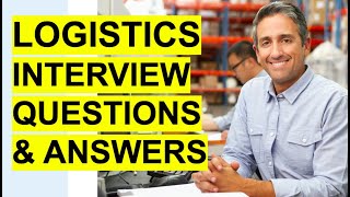 LOGISTICS Interview Questions amp Answers Logistics Coordinator  Logistics Manager Interview [upl. by Pietrek963]