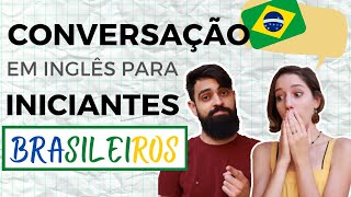 Conversação Em Inglês Para Iniciantes Brasileiros  Básico [upl. by Alenson]