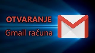 Kako otvoriti Gmail račun email adresu [upl. by Pavyer]