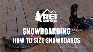 Snowboard Sizing—What Size Snowboard do I Need  REI [upl. by Ynohtnad59]