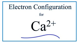 Ca 2 Electron Configuration Calcium Ion [upl. by Shannah]