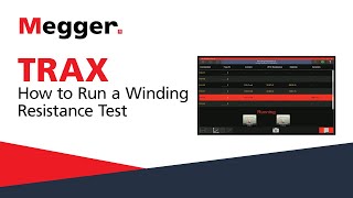 Megger TRAX How to Run a Winding Resistance Test [upl. by Aarika216]