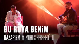 Gazapizm  Bu Rüya Benim ft Muhlis Berberoğlu Live Harbiyeİstanbul [upl. by Shaia705]