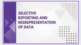 Selective reporting and misrepresentation of data [upl. by Thorfinn466]