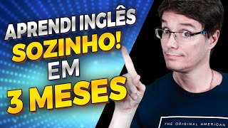 COMO APRENDER INGLÊS EM 3 MESES DA SUA CASA eu aprendi assim [upl. by Daniele]