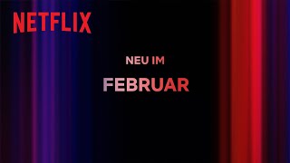 Neu auf Netflix  Februar [upl. by Norret488]