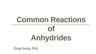 Reactions of Anhydrides [upl. by Cowie]