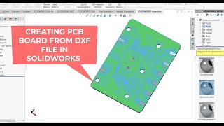 Electromechanical Products Designing Part 1 Modeling PCB Board From DXF File in SOLIDWORKS [upl. by Ijuy811]