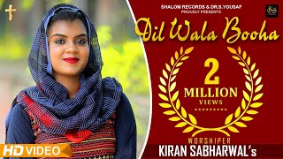 NEW MASIHI SONG 2020  DIL WALA BOOHA  KIRAN SABHARWAL  AMRIT DHARIWAL ASHISH TALIB DRSYOUSAF [upl. by Winou]