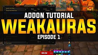 BEST ADDON IN WOW  WeakAuras 2 Tutorial Ep 1 [upl. by Aedrahs]