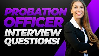 PROBATION OFFICER Interview Questions amp Answers Become a Parole Officer [upl. by Elauqsap958]