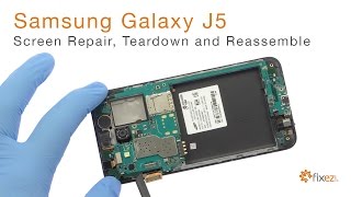 Samsung Galaxy J5 Screen Repair Teardown and Reassemble  Fixezcom [upl. by Micaela418]