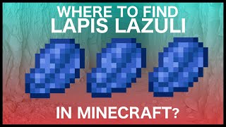 Where To Find Lapis Lazuli In Minecraft [upl. by Nylodnarb]