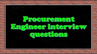 Procurement Engineer interview questions [upl. by Khai149]