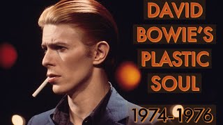 David Bowies Plastic Soul  19741976 [upl. by Marguerie]