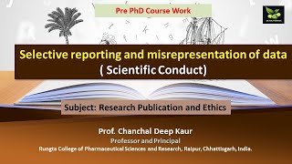 Selective reporting and misrepresentation of data  Scientific Conduct [upl. by Abagail]