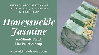 Honeysuckle Jasmine  10Minute Fluid Hot Process Soap  Recipe in Details  Ultimate Guide to Soap [upl. by Adiaj]