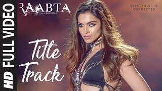 Raabta Title Song Full Video  Deepika Padukone Sushant Singh Rajput Kriti Sanon  Pritam Jam 8 [upl. by Hugh]