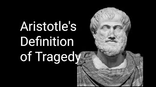 Aristotles Definition of Tragedy [upl. by Fitzpatrick]